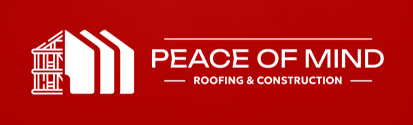 Peace of Mind Roofing & Construction